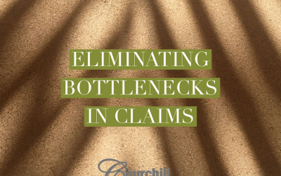 Eliminating Bottlenecks in Claims: How Churchill Claims Helps Claims Supervisors Work Smarter, Not Harder