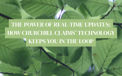 The Power of Real-Time Updates: How Churchill Claims’ Technology Keeps You in the Loop
