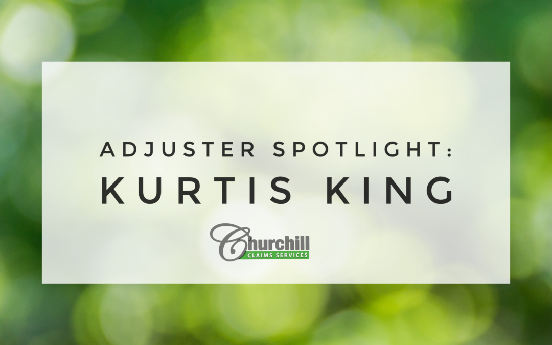 Adjuster Spotlight: Kurtis King