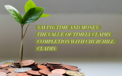 Saving Time and Money: The Value of Timely Claims Completion with Churchill Claims
